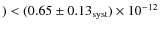 $) < (0.65\pm0.13_{\rm syst}) \times 10^{-12}$