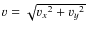 $v=\sqrt {{v_x}^2+{v_y}^2}$