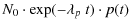 $\displaystyle N_0 \cdot \exp(-\lambda_p~t)\cdot p(t)$