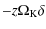 $\displaystyle -z\Omega_{\rm K} \delta$