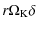 $\displaystyle r\Omega_{\rm K} \delta$