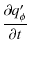 $\displaystyle \frac{\partial q_\phi'}{\partial t}$