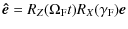 $\displaystyle \vec{\hat{e}}=R_Z(\Omega_{\rm F} t)R_X(\gamma_{\rm F})\vec{e}$