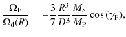 $\displaystyle \frac{\Omega_{\rm F}}{\Omega_{\rm d}(R)}=-\frac{3}{7}\frac{R^3}{D^3}
\frac{M_{\rm S}}{M_{\rm P}} \cos{(\gamma_{\rm F})},$