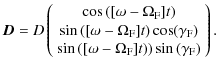 $\displaystyle \vec{D}=D\left(\begin{array}{c}\cos{([\omega-\Omega_{\rm F}]t)}\\...
...
\sin{([\omega-\Omega_{\rm F}]t))} \sin{(\gamma_{\rm F})}
\end{array} \right).$