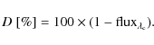 \begin{displaymath}
D~[\%] = 100 \times( 1 - {\rm flux}_{\lambda_{\rm c}}).
\end{displaymath}