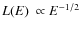 $L(E)~\propto E^{-1/2}$