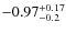 ${\rm -0.97_{-0.2}^{+0.17}}$