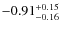 ${\rm -0.91_{-0.16}^{+0.15}}$