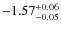 ${\rm -1.57_{-0.05}^{+0.06}}$