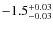 ${\rm -1.5_{-0.03}^{+0.03}}$