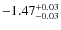 ${\rm -1.47_{-0.03}^{+0.03}}$