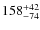 ${\rm 158_{-74}^{+42}}$