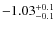 ${\rm -1.03_{-0.1}^{+0.1}}$