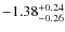 ${\rm -1.38_{-0.26}^{+0.24}}$