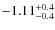 $\rm -1.11_{-0.4}^{+0.4}$