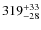 $\rm 319_{-28}^{+33}$