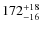 $\rm 172_{-16}^{+18}$