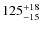 $\rm 125_{-15}^{+18}$