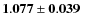 $\mathbf{1.077\pm0.039~}$