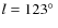 $l=123\hbox{$^\circ$ }$