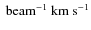 ${\rm ~beam^{-1}~km~s^{-1}}$