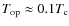 $T_{\rm op} \approx 0.1T_{\rm c}$