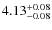 $4.13_{\rm -0.08}^{+0.08}$