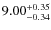 $9.00_{\rm -0.34}^{+0.35}$