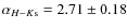 $\alpha_{H-K{\rm s}}=2.71\pm0.18$