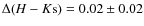 $\Delta(H-K{\rm s})=0.02\pm0.02$