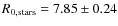 $R_{0, {\rm stars}} = 7.85\pm0.24$