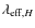 $\lambda_{{\rm eff}, H}$
