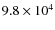 $9.8 \times 10^{4}$