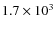 $1.7\times 10^3$