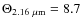 $\Theta_{2.16~\mu\rm {m}}=8.7$