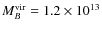 $M_{B}^{\rm vir}=1.2\times 10^{13}$