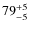$\rm 79^{+5}_{-5}$