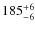 $\rm 185^{+6}_{-6}$