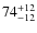 $\rm 74^{+12}_{-12}$