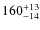 $\rm 160^{+13}_{-14}$