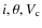$i,\theta,V_{\rm c}$