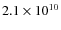 $2.1\times 10^{10}$