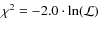 $\chi^2=-2.0\cdot \ln(\cal{L}) $