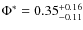$\Phi^*=0.35^{+0.16}_{-0.11}$