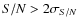 $S/N>2 \sigma_{S/N}$