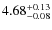 $4.68_{\rm -0.08}^{+0.13}$