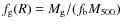 $f_{\rm g} (R) = M_{\rm g} / (f_{\rm b} M_{\rm 500})$