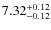 $7.32_{\rm -0.12}^{+0.12}$
