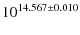 $\displaystyle 10^{14.567 \pm 0.010}$